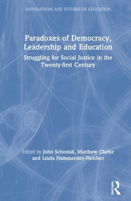 Paradoxes of Democracy, Leadership and Education