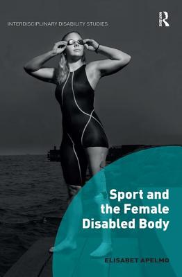 Sport and the Female Disabled Body