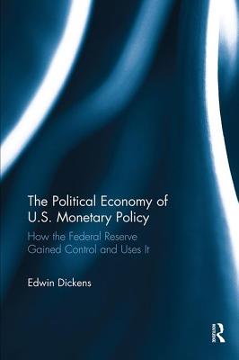 The Political Economy of U.S. Monetary Policy