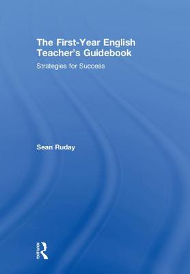 The First-Year English Teacher's Guidebook