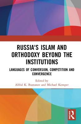 Russia's Islam and Orthodoxy beyond the Institutions