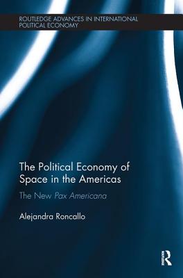 The Political Economy of Space in the Americas