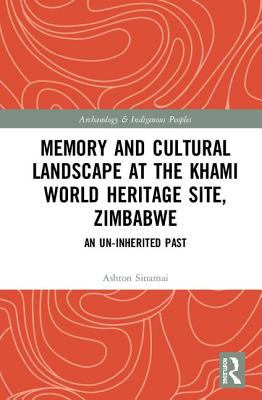 Memory and Cultural Landscape at the Khami World Heritage Site, Zimbabwe