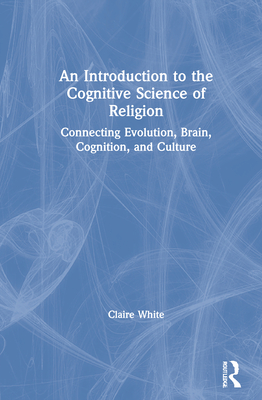 An Introduction to the Cognitive Science of Religion