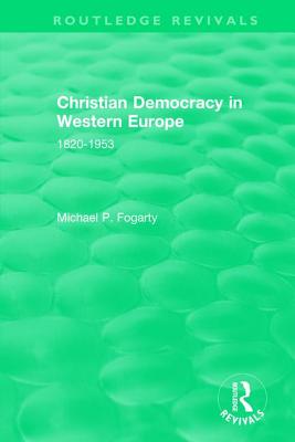 Routledge Revivals: Christian Democracy in Western Europe (1957)