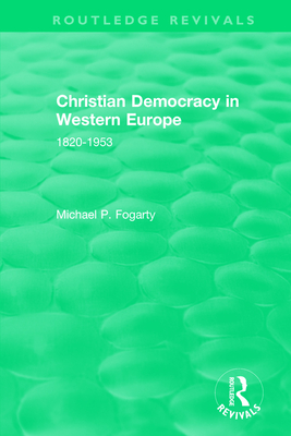 Routledge Revivals: Christian Democracy in Western Europe (1957)