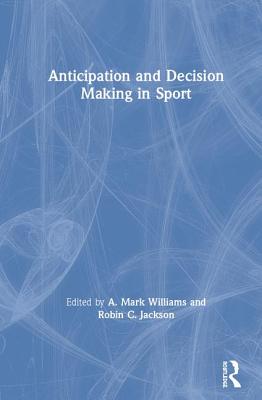 Anticipation and Decision Making in Sport