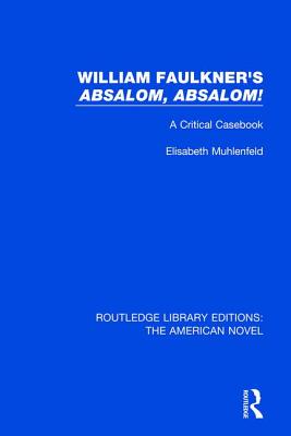 William Faulkner's 'Absalom, Absalom!
