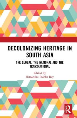 Decolonising Heritage in South Asia