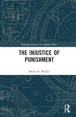 The Injustice of Punishment