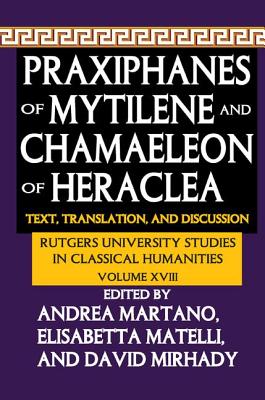 Praxiphanes of Mytilene and Chamaeleon of Heraclea