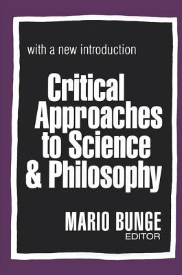 Critical Approaches to Science and Philosophy