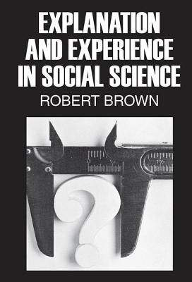 Explanation and Experience in Social Science