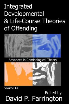 Integrated Developmental and Life-course Theories of Offending