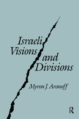 Israeli Visions and Divisions