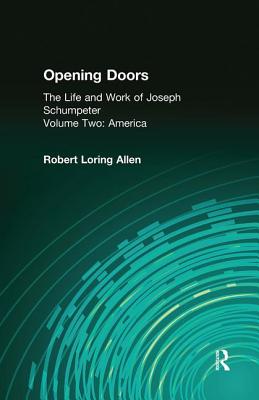 Opening Doors: Life and Work of Joseph Schumpeter