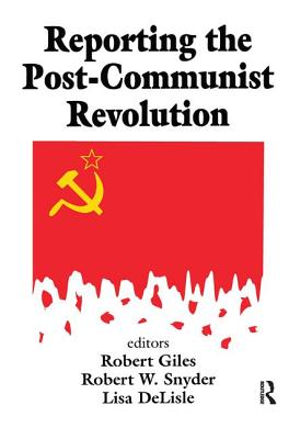 Reporting the Post-communist Revolution