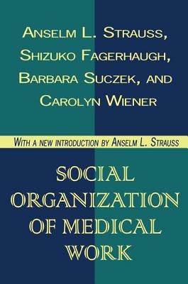 Social Organization of Medical Work