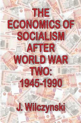 The Economics of Socialism After World War Two