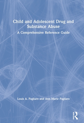 Child and Adolescent Drug and Substance Abuse