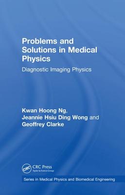 Problems and Solutions in Medical Physics