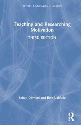 Teaching and Researching Motivation