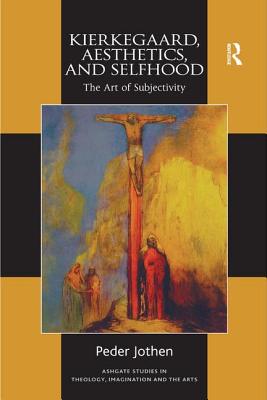 Kierkegaard, Aesthetics, and Selfhood