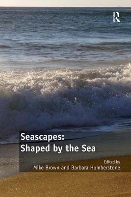 Seascapes: Shaped by the Sea