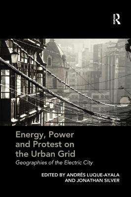 Energy, Power and Protest on the Urban Grid