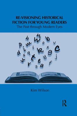 Re-visioning Historical Fiction for Young Readers