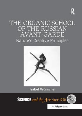 The Organic School of the Russian Avant-Garde