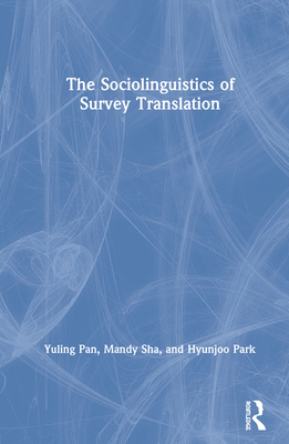 The Sociolinguistics of Survey Translation