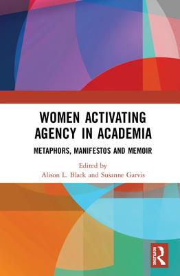 Women Activating Agency in Academia