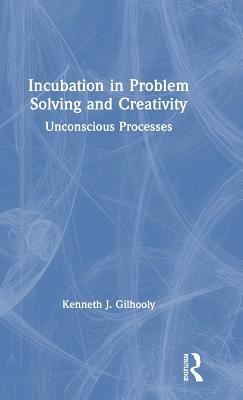 Incubation in Problem Solving and Creativity