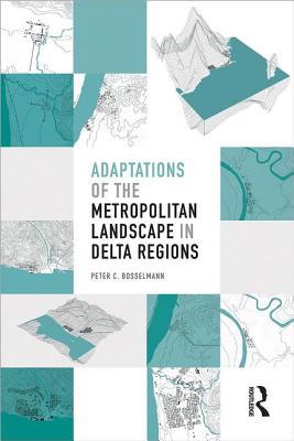 Adaptations of the Metropolitan Landscape in Delta Regions