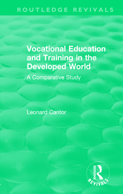 Routledge Revivals: Vocational Education and Training in the Developed World (1979)