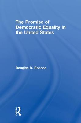 The Promise of Democratic Equality in the United States