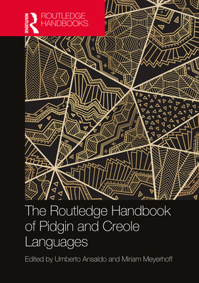 The Routledge Handbook of Pidgin and Creole Languages