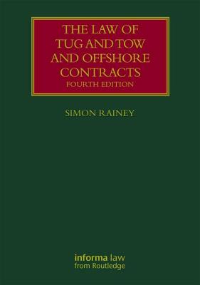 The Law of Tug and Tow and Offshore Contracts