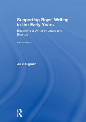 Supporting Boys' Writing in the Early Years