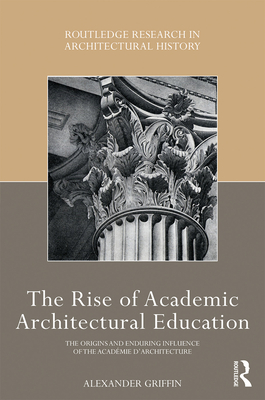 The Rise of Academic Architectural Education