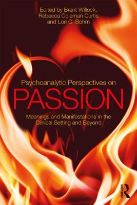 Psychoanalytic Perspectives on Passion