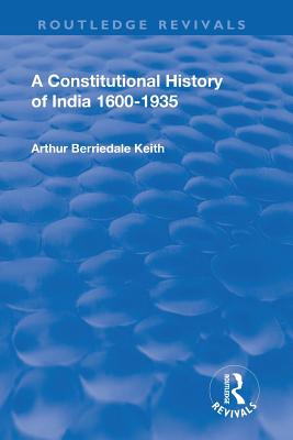 Revival: A Constitutional History of India (1936)