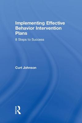 Implementing Effective Behavior Intervention Plans