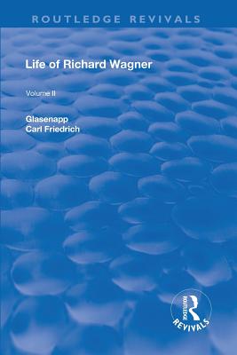 Revival: Life of Richard Wagner Vol. II (1902)