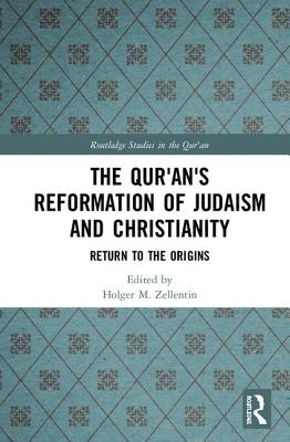 The Qur'an's Reformation of Judaism and Christianity