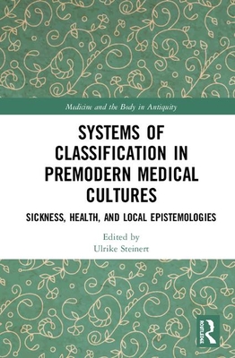 Systems of Classification in Premodern Medical Cultures