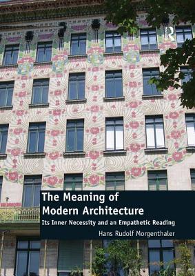 The Meaning of Modern Architecture