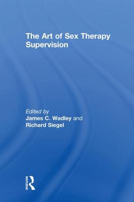 The Art of Sex Therapy Supervision