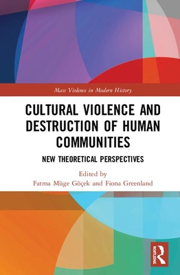 Cultural Violence and the Destruction of Human Communities